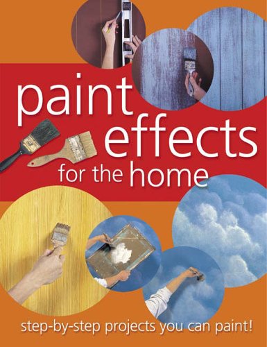 Beispielbild fr Paint Effects for the Home zum Verkauf von Wonder Book