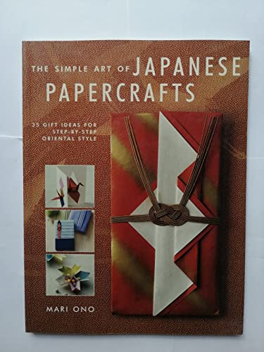 Beispielbild fr The Simple Art of Japanese Papercrafts : 35 Gift Ideas for Step-by-Step Oriental Style zum Verkauf von Better World Books