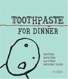 Imagen de archivo de Toothpaste for Dinner a la venta por SecondSale