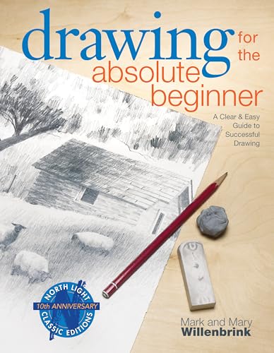 Beispielbild fr Drawing for the Absolute Beginner: A Clear & Easy Guide to Successful Drawing (Art for the Absolute Beginner) zum Verkauf von Ergodebooks