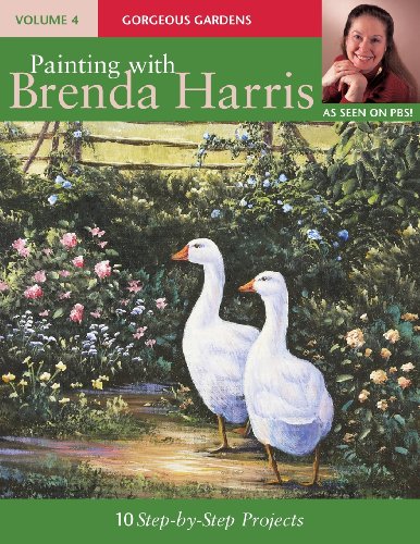Stock image for Painting with Brenda Harris, Volume 4: Gorgeous Gardens for sale by Jenson Books Inc