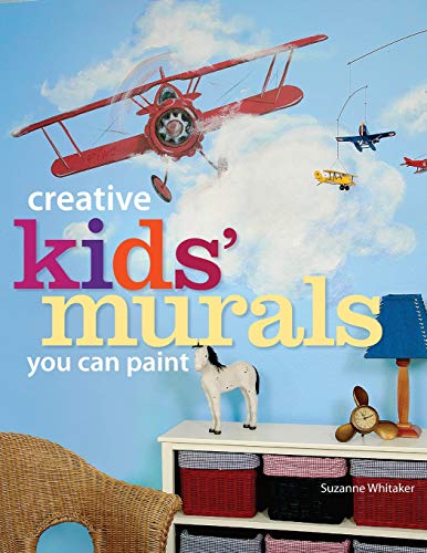 Stock image for Creative Kids' Murals You Can Paint for sale by Better World Books: West