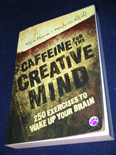 Beispielbild fr Caffeine for the Creative Mind: 250 Exercises to Wake Up Your Brain zum Verkauf von Wonder Book