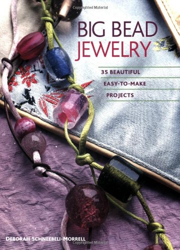Imagen de archivo de Big Bead Jewelry : 35 Beautiful Easy-to-Make Projects a la venta por Better World Books
