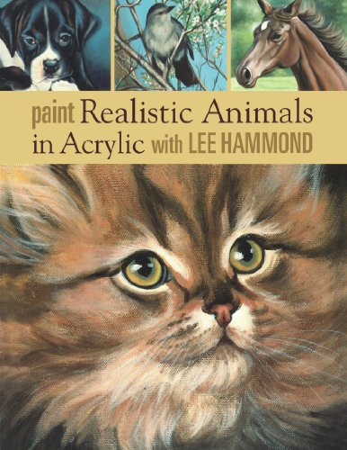 Beispielbild fr Paint Realistic Animals in Acrylic with Lee Hammond zum Verkauf von WorldofBooks