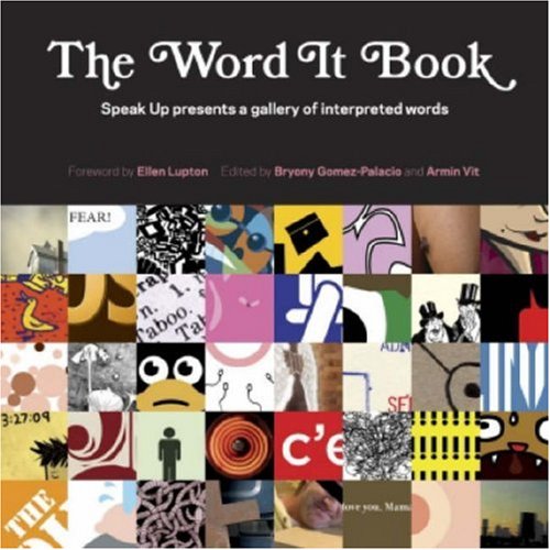 Beispielbild fr The Word It Book: Speak Up Presents a Gallery of Interpreted Words zum Verkauf von WorldofBooks