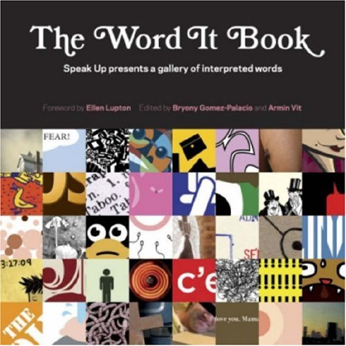 Stock image for The Word It Book: Speak Up Presents a Gallery of Interpreted Words for sale by ThriftBooks-Atlanta