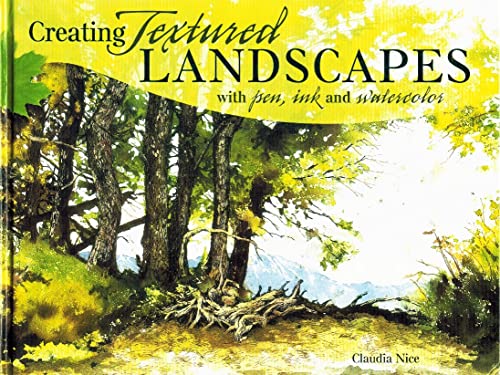 9781581809275: Creating Textured Landscapes with Pen, Ink and Watercolor