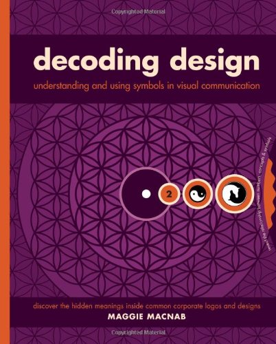 Stock image for Decoding Design: Understanding and Using Symbols in Visual Communication for sale by Wonder Book