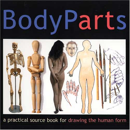 9781581809749: Body Parts: A Practical Source Book for Drawing the Human Form