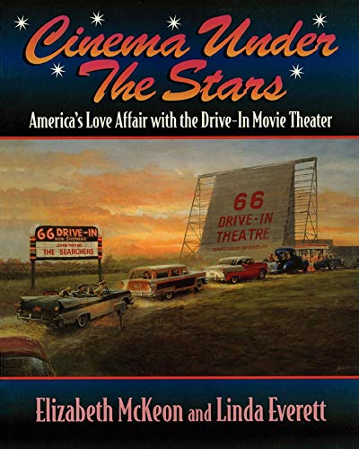 9781581820027: Cinema Under the Stars: America's Love Affair with Drive-In Movie Theaters