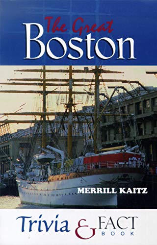 Imagen de archivo de The Great Boston Trivia and Fact Book a la venta por Better World Books