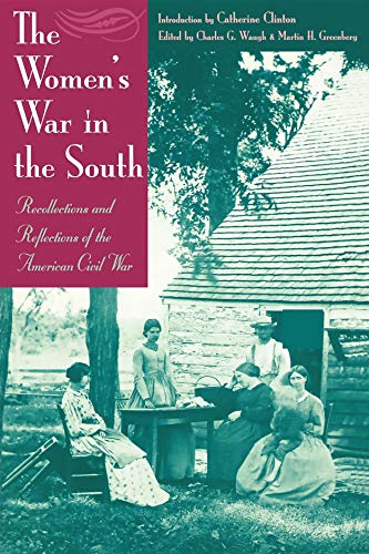 Beispielbild fr The Women's War In the South: Recollections and Reflections of the American Civil War zum Verkauf von Books From California