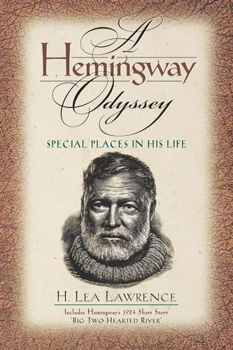 Stock image for A Hemingway Odyssey: Special Places in His Life for sale by Ergodebooks