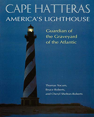 Beispielbild fr Cape Hatteras: America's Lighthouse zum Verkauf von Wonder Book