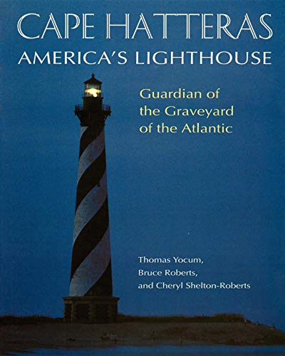 Stock image for Cape Hatteras: America's Lighthouse for sale by Wonder Book