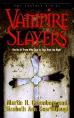 Beispielbild fr Vampire Slayers: Stories of Those Who Dare to Take Back the Night zum Verkauf von ThriftBooks-Dallas