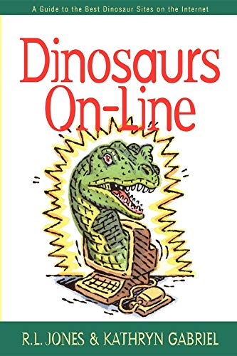 Beispielbild fr Dinosaurs Online A Guide to the Best Dinosaur Sites on the Internet zum Verkauf von PBShop.store US