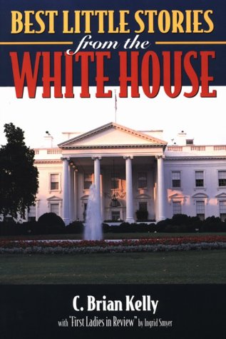 Stock image for Best Little Stories from the White House for sale by BookHolders