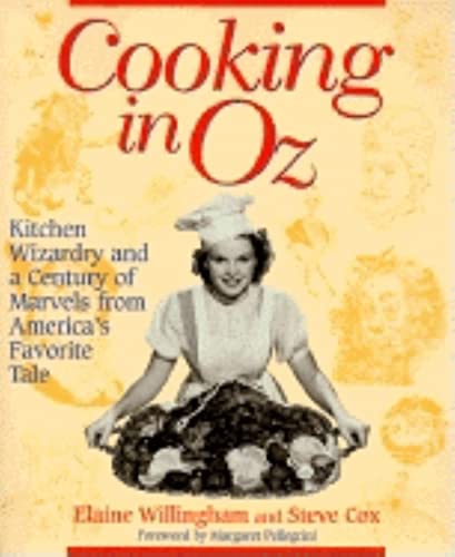 Beispielbild fr Cooking in Oz : Kitchen Wizardry from America's Favorite Fairy Tale zum Verkauf von Better World Books