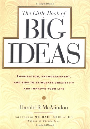 Beispielbild fr The Little Book of Big Ideas: Inspiration, Encouragement & Tips to Stimulate Creativity and Improve Your Life zum Verkauf von SecondSale