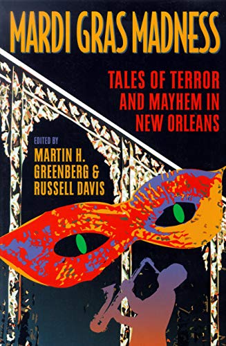 

Mardi Gras Madness: Stories of Murder and Mayhem in New Orleans