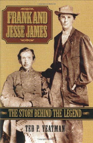 Stock image for Frank and Jesse James: The Story Behind the Legend for sale by Books From California