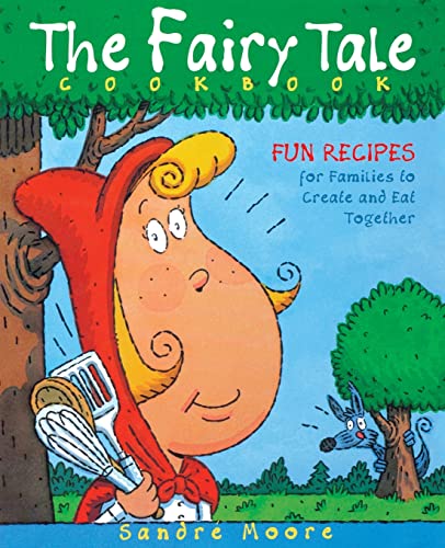 Imagen de archivo de The Fairy Tale Cookbook a la venta por Wonder Book