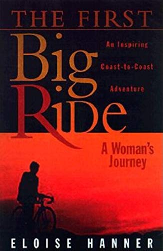 9781581821444: The First Big Ride: A Woman's Journey