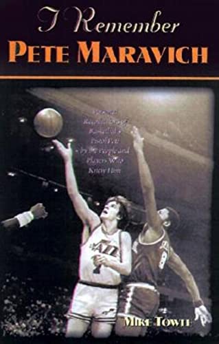 Beispielbild fr I Remember Pete Maravich: Personal Recollections of Basketball's Pistol Pete by the People and Players Who Knew Him zum Verkauf von HPB Inc.