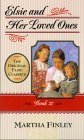Stock image for Elsie and Her Loved Ones for sale by ThriftBooks-Atlanta