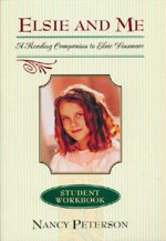 Stock image for Elsie and Me: A Reading Comprehension Guide to Elsie Dinsmore for sale by HPB-Ruby