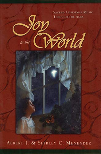 Stock image for Joy to the World: Sacred Christmas Songs Through the Ages for sale by Wonder Book
