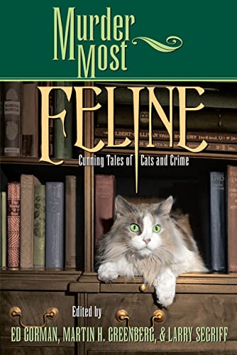 Beispielbild fr Murder Most Feline: Cunning Tales of Cats and Crime zum Verkauf von BooksRun