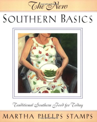 Stock image for New Southern Basics: Traditional Southern Food for Today for sale by Gulf Coast Books