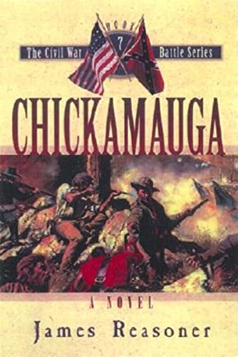 Chickamauga (The Civil War Battle Series, Book 7) (9781581822533) by Reasoner, James