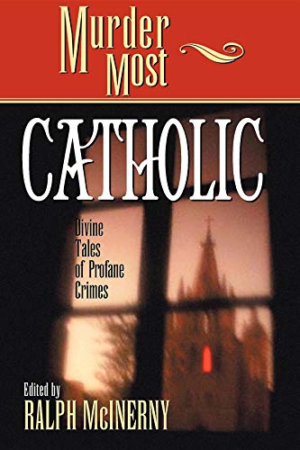 Beispielbild fr Murder Most Catholic : Divine Tales of Profane Crimes zum Verkauf von Better World Books