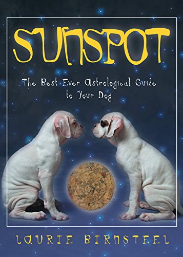 Stock image for Sunspot The Best Ever Astrological Guide to Your Dog for sale by PBShop.store US