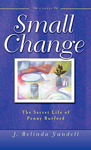 Beispielbild fr Small Change : The Secret Life of Penny Burford zum Verkauf von Better World Books
