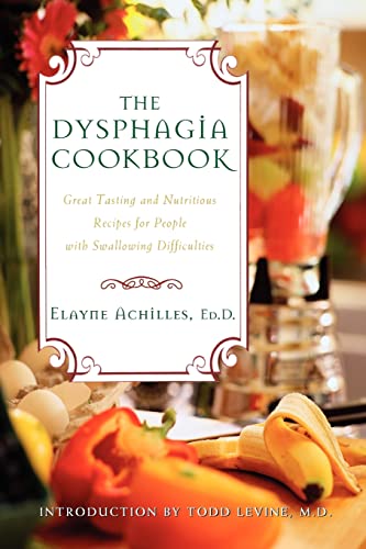 9781581823486: The Dysphagia Cookbook: Great Tasting and Nutritious Recipes for People with Swallowing Difficulties