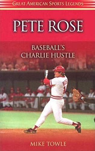 Stock image for Pete Rose: Baseball's Charlie Hustle (Great American Sports Legends) for sale by SecondSale
