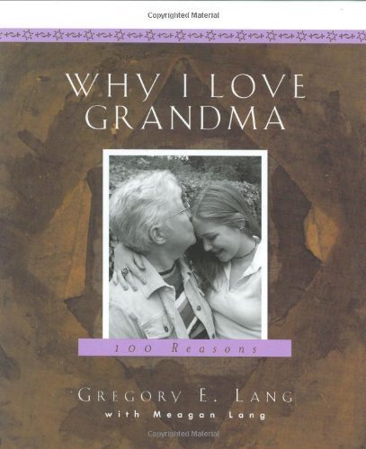 Stock image for Why I Love Grandma 100 Reasons for sale by SecondSale