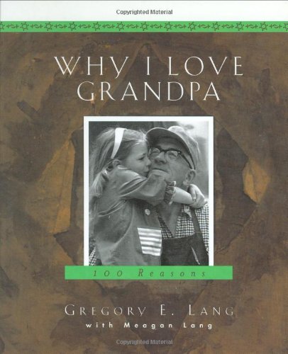 Imagen de archivo de Why I Love Grandpa: 100 Reasons a la venta por Your Online Bookstore