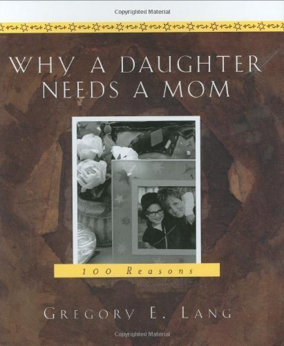 Beispielbild fr Why a Daughter Needs a Mom: 100 Reasons zum Verkauf von WorldofBooks