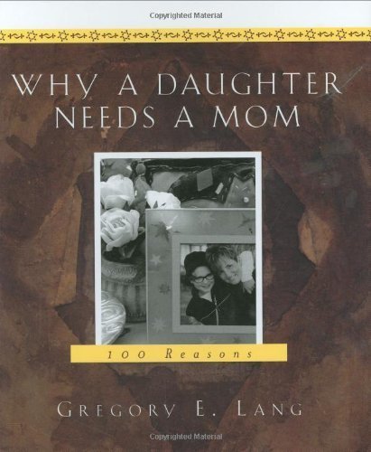 Stock image for Why a Daughter Needs a Mom: 100 Reasons for sale by Gulf Coast Books