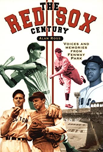 Stock image for The Red Sox Century: Voices and Memories from Fenway Park for sale by Wonder Book