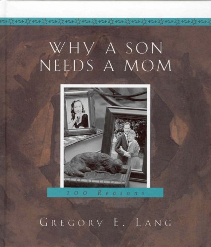 Imagen de archivo de Why a Son Needs a Mom: 100 Reasons a la venta por Your Online Bookstore