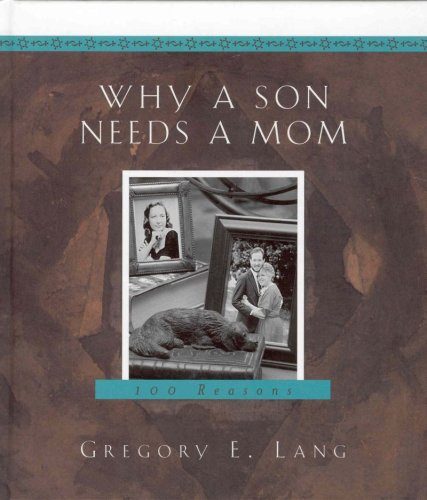 Stock image for Why a Son Needs a Mom: 100 Reasons for sale by SecondSale