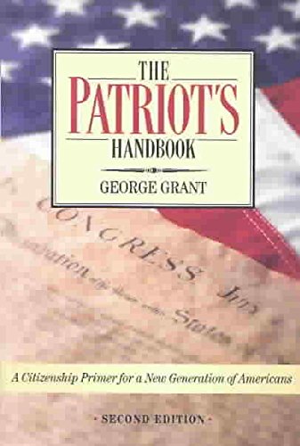 Beispielbild fr The Patriot's Handbook : A Citizenship Primer for a New Generation of Americans zum Verkauf von Better World Books