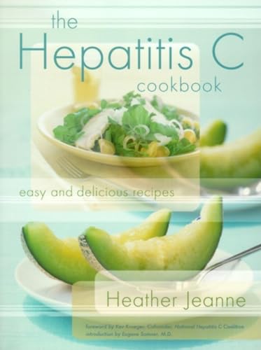 Imagen de archivo de The Hepatitis C Cookbook: Easy and Delicious Recipes a la venta por AwesomeBooks